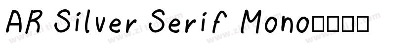 AR Silver Serif Mono字体转换